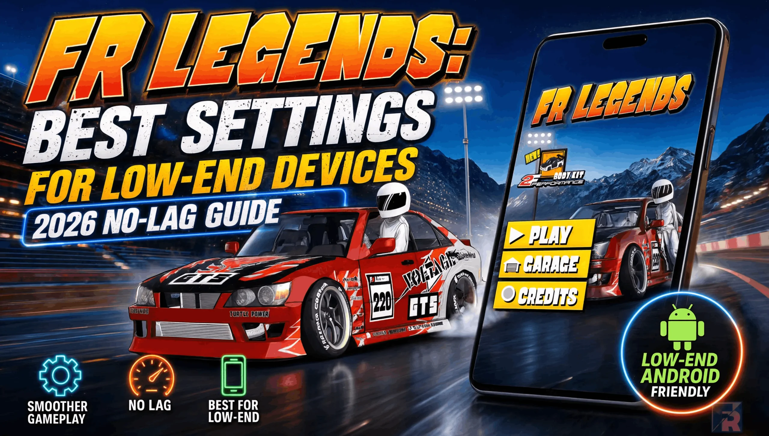 Best FR Legends Settings for Low-End Android Devices (2026 No-Lag Guide)